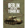 BERLIN SERA NOTRE TOMBEAU T3 - GRAND FORMAT 300 ex.