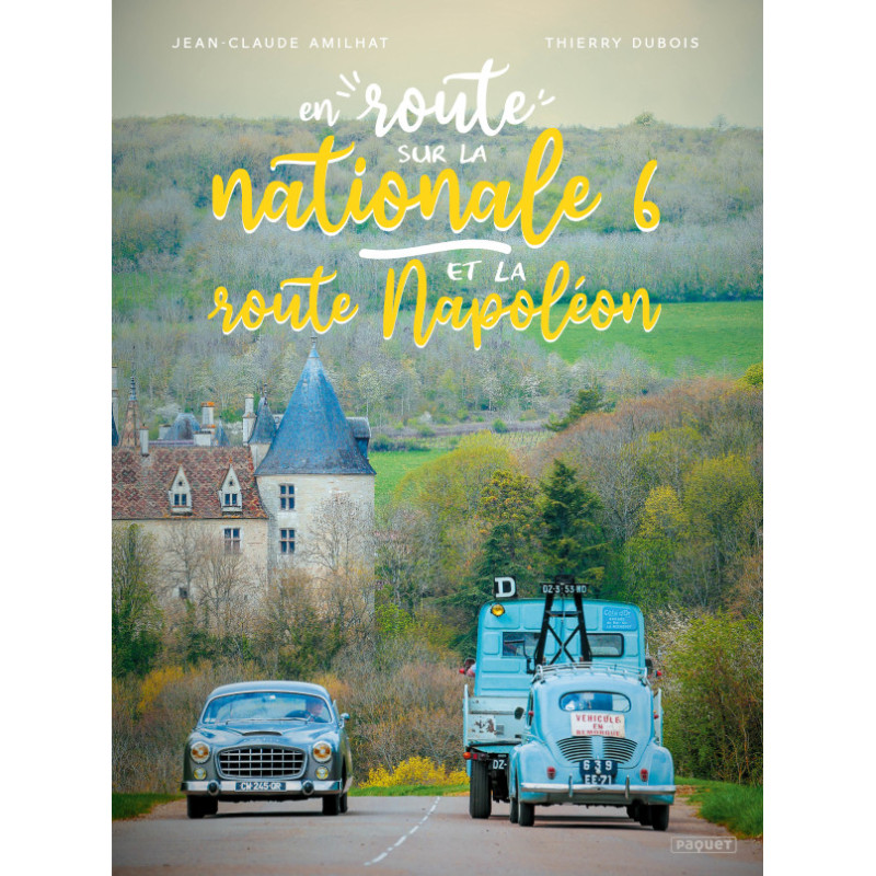 EN ROUTE... - SUR LA NATIONALE 6 ET LA ROUTE NAPOLEON