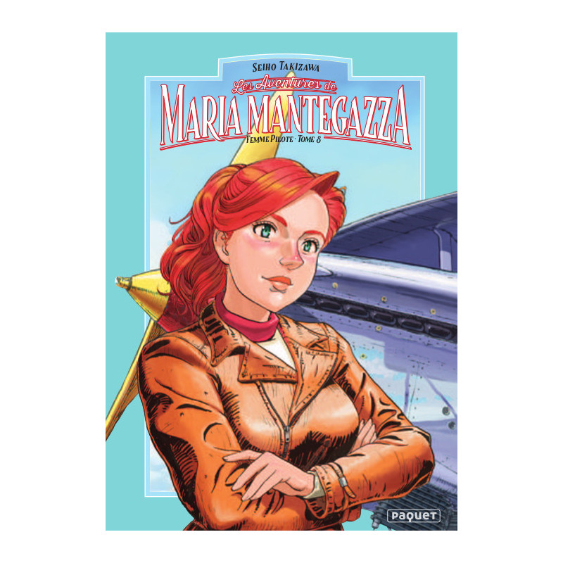 MARIA MANTEGAZZA, FEMME PILOTE - TOME 8