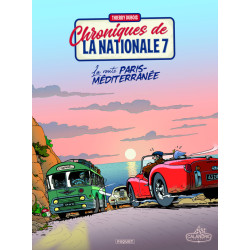 CHRONIQUES DE LA NATIONALE 7 - LA ROUTE PARIS MEDITERRANEE