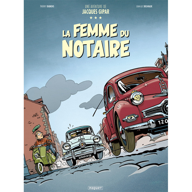 UNE AVENTURE DE JACQUES GIPAR - T04 - LA FEMME DU NOTAIRE