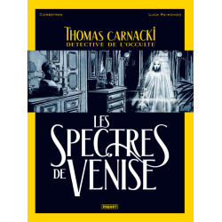 THOMAS CARNACKI, DETECTIVE DE L'OCCULTE - T1 - LES SPECTRES DE VENISE