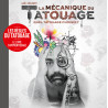 LA MECANIQUE DU TATOUAGE - T2