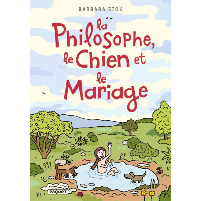 LA PHILOSOPHE, LE CHIEN ET LE MARIAGE