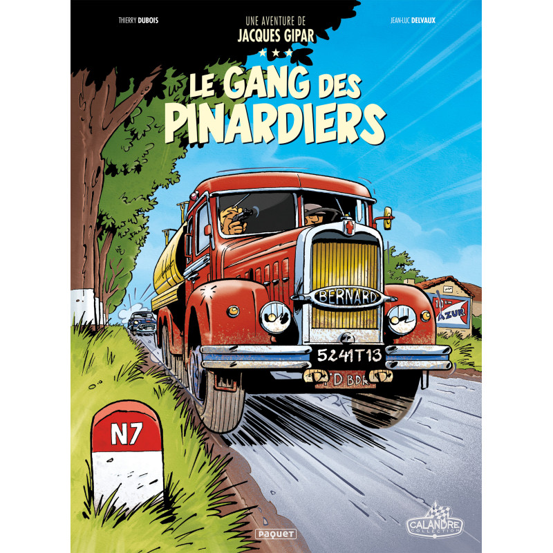 UNE AVENTURE DE JACQUES GIPAR - T01 - LE GANG DES PINARDIERS