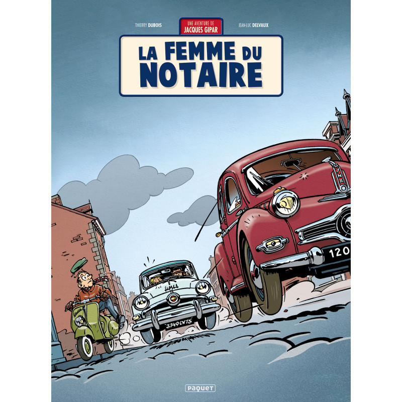 UNE AVENTURE DE JACQUES GIPAR - T04 - LA FEMME DU NOTAIRE