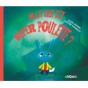 AVENTURES DE SUPER POULETTE (LES) - T1 - Mais qui est donc Super poulette ?