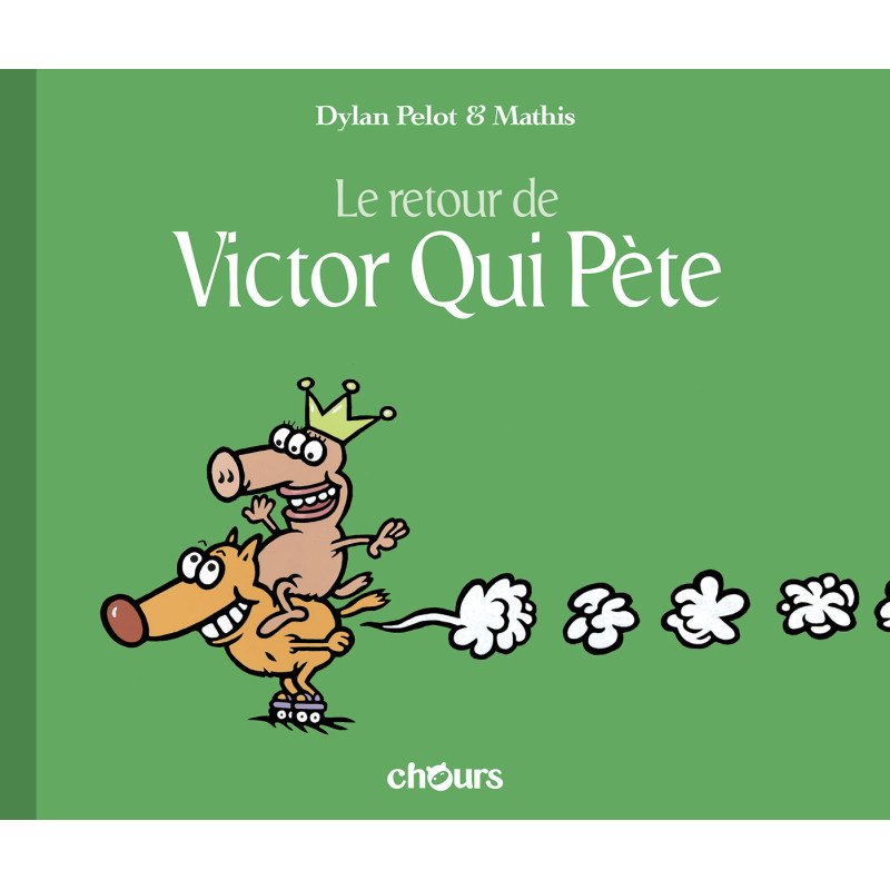 VICTOR QUI PETE - T2 - Le Retour