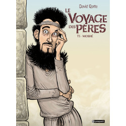 VOYAGE DES PERES (LE) - T5 - MOSHE