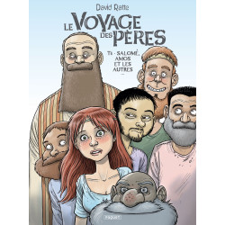 VOYAGE DES PERES (LE) - T6 - SALOME, AMOS ET LES AUTRES