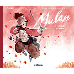 CONTES CHINOIS TRADITIONNELS - HUA MULAN