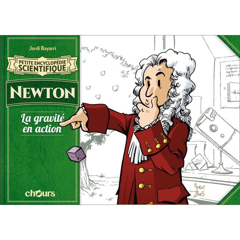 PETITE ENCYCLOPEDIE SCIENTIFIQUE - NEWTON, LA GRAVITE EN ACTION