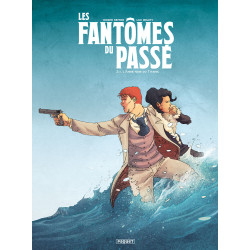 FANTOMES DU PASSE (LES) - T2 - L'ANGE NOIR DU TITANIC