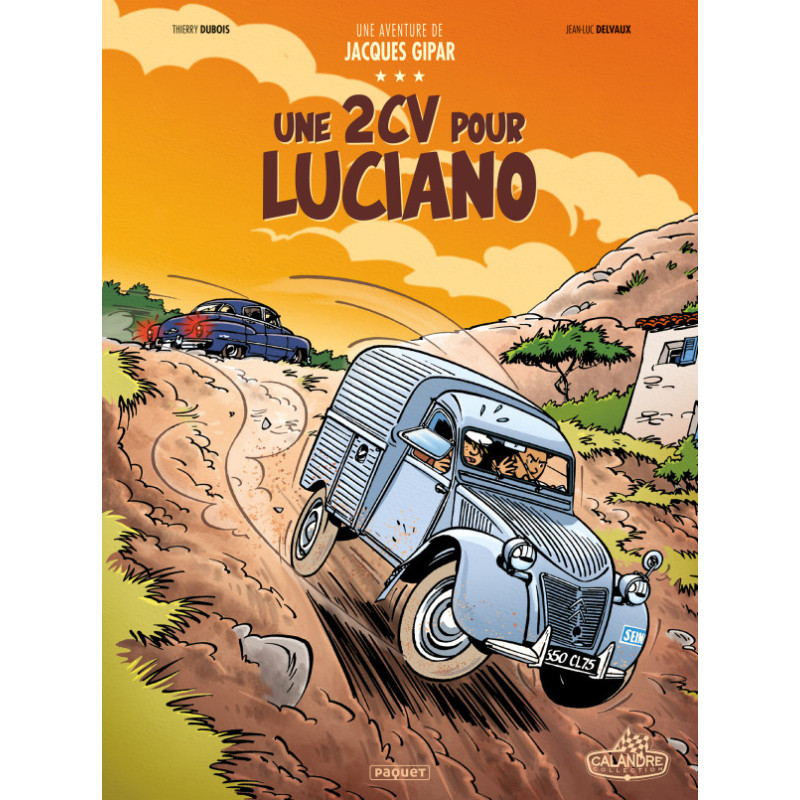 UNE AVENTURE DE JACQUES GIPAR - T03 - UNE 2CV POUR LUCIANO