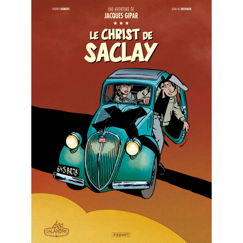 UNE AVENTURE DE JACQUES GIPAR - T09 - LE CHRIST DE SACLAY