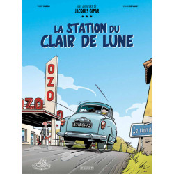 UNE AVENTURE DE JACQUES GIPAR - T06 - LA STATION DU CLAIR DE LUNE