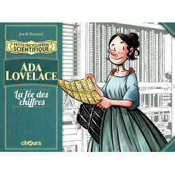 PETITE ENCYCLOPEDIE SCIENTIFIQUE - ADA LOVELACE, LA FEE DES CHIFFRES