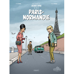 UNE AVENTURE DE JACQUES GIPAR - PARIS NORMANDIE (TOMES 7-9)