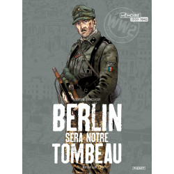 BERLIN SERA NOTRE TOMBEAU...