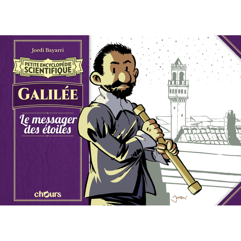 PETITE ENCYCLOPEDIE SCIENTIFIQUE - GALILEE, LE MESSAGE DES ETOILES