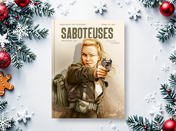 Calendrier de l'Avent - case 21 - Saboteuses intégrale T1 - Thomas du Caju et Jean-Claude Van Rijckeghem